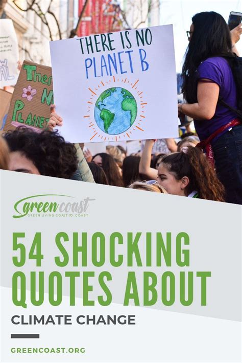 54 Inspirational and Shocking Quotes on Climate Change.